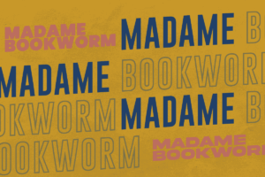 MADAME bookworm